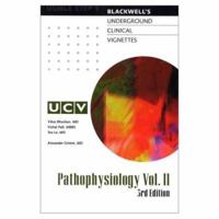 Blackwell's Underground Clinical Vignettes: Pathophysiology, Volume II 0632045531 Book Cover