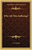 Why All This Suffering? 1164477331 Book Cover