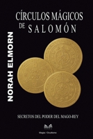 Círculos Mágicos de Salomón: Secretos del Poder del Mago-Rey (Spanish Edition) B0FK3HKNPN Book Cover