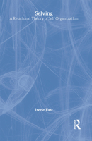 Selving: A Relational Theory of Self Organization 0881632066 Book Cover