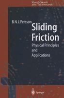 Sliding Friction. Physical Principles and Applications (Springer Series in Nanoscience and Technology, 1) 3540632964 Book Cover