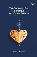 The Goodness Of St. Rocque And Other Stories 9374837501 Book Cover