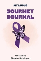 My Lupus Journey Journal 1966719361 Book Cover