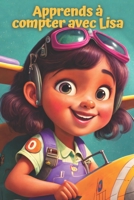 Apprends à compter avec Lisa B0BTKNHSC1 Book Cover