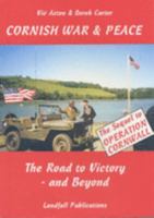 Cornish war and peace: the road to victory - and beyond 1873443218 Book Cover
