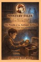 The Puzzle of the Antique Artifact (Mystery Files: The Curious Cases of Detective Brayden) 1971737186 Book Cover