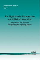 An Algorithmic Perspective on Imitation Learning 168083410X Book Cover