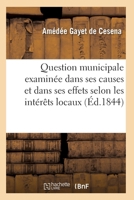 Question municipale examinée dans ses causes et dans ses effets 201304691X Book Cover