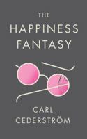 The Happiness Fantasy 1509523812 Book Cover