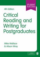 Critical Reading and Writing for Postgraduates (Sage Study Skills) 1529727642 Book Cover
