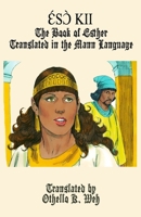 Ɛ́sɔ̀ Kii: The Book of Esther Translated In the Mann Language 1945408936 Book Cover