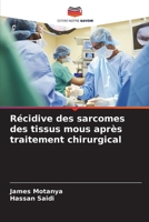 Récidive des sarcomes des tissus mous après traitement chirurgical (French Edition) 6207004310 Book Cover