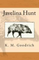 Javelina Hunt 1505514703 Book Cover