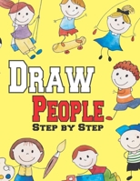 Draw people step by step: Guide for Kids to Learn Drawing in simple steps B0CSN63Y8J Book Cover