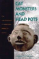 Cat Monsters and Head Pots: The Archaeology of Missouri's Pemiscot Bayou 0826209696 Book Cover