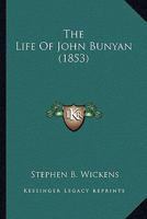 The Life of John Bunyan .. 1120897394 Book Cover