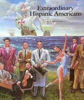 Extraordinary Hispanic Americans (Extraordinary People) 0516405829 Book Cover