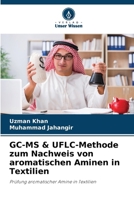 GC-MS & UFLC-Methode zum Nachweis von aromatischen Aminen in Textilien: Prüfung aromatischer Amine in Textilien (German Edition) 6208816025 Book Cover