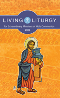 Living Liturgy™ for Extraordinary Ministers of Holy Communion: Year A (2023) 0814667287 Book Cover