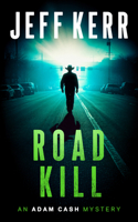 Roadkill (The Adam Cash Mystery) 1036710831 Book Cover