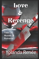 Love & Revenge: Tales of Murder & Romance B08VCQPB12 Book Cover