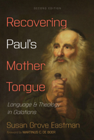 Recovering Paul's Mother Tongue, Second Edition: Language and Theology in Galatians 153269413X Book Cover