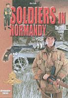 Soldiers in Normandy - the British 2915239444 Book Cover