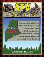 2026 Maine ATV Trail Map Atlas B0GRC9JX5P Book Cover