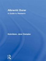 Albrecht Durer: A Guide to Research (Artist Resource Manuals) 0815321147 Book Cover
