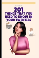 201 Things That You Need to Know in Your Twenties B0CVHCVGCW Book Cover