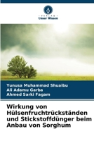 Wirkung von Hülsenfruchtrückständen und Stickstoffdünger beim Anbau von Sorghum 6209610684 Book Cover