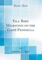 Fall Bird Migration on the Gaspé Peninsula 0267433867 Book Cover