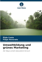 Umweltbildung und grünes Marketing (German Edition) 6209490409 Book Cover