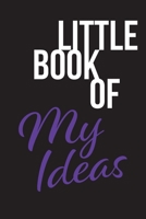 Little book of my ideas B0849YXC9V Book Cover