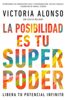 Possibility Is Your Superpower: Unlock Your Endless Potential 1368099246 Book Cover