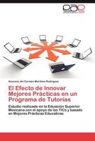 El Efecto de Innovar Mejores Practicas En Un Programa de Tutorias 3848465256 Book Cover
