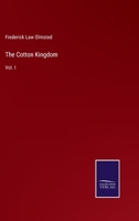 The Cotton Kingdom: Vol. I 3375041020 Book Cover