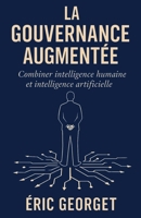 La gouvernance augmentée (French Edition) B0G6YG1F67 Book Cover