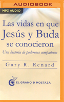 Las vidas en que Jesús y Buda se conocieron (Narración en Castellano): Una historia de poderosos compañeros 1978691556 Book Cover