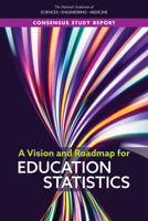 A Vision and Roadmap for Education Statistics 0309273501 Book Cover
