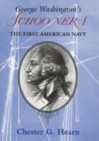 George Washington's Schooners: The First American Navy 1557503583 Book Cover