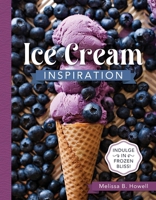 Ice Cream Inspiration 1462146481 Book Cover
