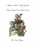 Audubon's Plate 7 Purple Grackle: Classic Designs Cross Stitch Pattern 1640042067 Book Cover