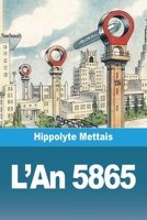 L'An 5865: ou Paris dans 4000 ans 3988811653 Book Cover