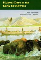 Pioneer Days in the Early Southwest (Bison Book) 0803268831 Book Cover