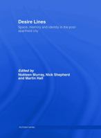 Desire Lines: Space, memory and identity in the post-apartheid city (The Architext Series) 0415701309 Book Cover