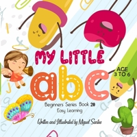My Little ABC: Beginners Easy Learning B08HGRW891 Book Cover