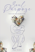 Soul Purpose: You're Not Alone In This World 106899620X Book Cover