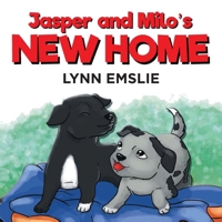 Jasper and Milo's New Home 1649610270 Book Cover