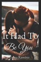 It Had To Be You 109287366X Book Cover